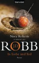 In Liebe und Tod: Roman (German Edition) - J.D. Robb, Uta Hege