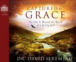 Captured by Grace: No One is Beyond the Reach of a Loving God (Audio) - David Jeremiah, Wayne Shepherd