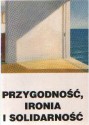Przygodność, ironia i solidarność - Richard Rorty