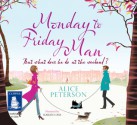 Monday to Friday Man - Alice Peterson