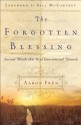 Forgotten Blessing, The: Ancient Words That Heal Generational Wounds - Aaron Fruh, Bill McCartney