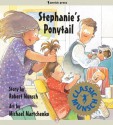 Stephanie's Ponytail - Robert Munsch, Michael Martchenko