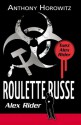 Alex Rider 10 - Roulette Russe (Aventure) (French Edition) - Anthony Horowitz