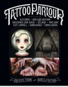 Tattoo Parlour - Gemma Jones, Martin McIntosh, Alex Binnie, Angelique Houtkamp, Christopher Conn Askew, Lakra, Mike Giant, Thomas Hooper, Shawn Barber, Carlo McCormick, Outré Gallery, Scott Campbell