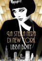 La stella nera di New York (Lain) (Italian Edition) - Libba Bray, D. Rizzati