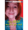 This Star Won't Go Out: The Life and Words of Esther Grace Earl - Esther Earl, Wayne Earl, Lori Earl, John Green
