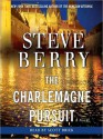 The Charlemagne Pursuit - Scott Brick, Steve Berry