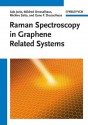 Raman Spectroscopy in Nanoscience and Nanometrology: Carbon Nanotubes, Nanographite and Graphene - Ado Jorio, Mildred S. Dresselhaus, Riichiro Saito, Gene Dresselhaus