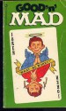 Good 'n' Mad - William M. Gaines, MAD Magazine