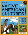 Explore Native American Cultures!: With 25 Great Projects - Anita Yasuda, Jennifer K Keller