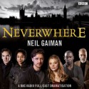 Neverwhere: BBC Dramatization - Neil Gaiman, Dirk Maggs