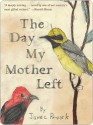 The Day My Mother Left - James Prosek