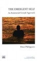 The Emergent Self: An Existential-Gestalt Approach - Peter Philippson