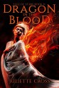 Dragon in the Blood (Vale of Stars Book 2) - Juliette Cross