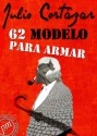 62. Modelo para armar (Spanish Edition) - Julio Cortázar