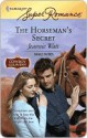 The Horseman's Secret (Harlequin Super Romance) - Jeannie Watt