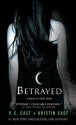 Betrayed: A House of Night Novel - P.C. Cast, Kristin Cast