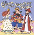 The Queen Who Saved Her People (Purim) - Tilda Balsley, Ilene Richard