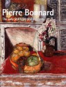 Pierre Bonnard: The Late Still Lifes and Interiors - Dita Amory, Jack Flam, Remi Labrusse, Jacqueline Munck, Rika Burnham