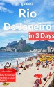 Rio De Janeiro in 3 Days: A 72 Hours Perfect Plan with the Best Things to Do in Rio (Travel Guide 2015): A Step-by-step plan on How to spend 72 Amazing ... in Rio Save Time & Money. 20 Local Secrets - Rio De Janeiro Travel Guide, Brazil, Guidora Team