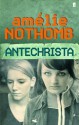 Antichrista - Amélie Nothomb, Shaun Whiteside