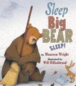 Sleep, Big Bear, Sleep! - Maureen Wright, Will Hillenbrand