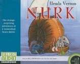 Nurk: The Strange, Surprising Adventures of a (Somewhat) Brave Shrew - Ursula Vernon