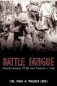 Battle Fatigue: Understanding PTSD and Finding a Cure - Paul Walker