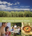 Family-Style Meals at the Hali'Imaile General Store - Beverly Gannon, Joan Namkoong