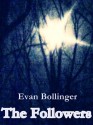 The Followers - Evan Bollinger