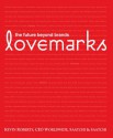 Lovemarks - Kevin Roberts, A.G. Lafley