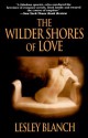 The Wilder Shores of Love - Lesley Branch, Lesley Branch