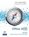 Exploring Microsoft Office 2010 Vol 1 - Robert T. Grauer, Keith Mulbery, Cynthia Krebs, Mary Anne Poatsy, Lynn Hogan, Michelle Hulett, Keith Mast