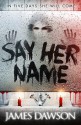 Say Her Name - James Dawson