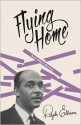 Flying Home and Other Stories - Ralph Ellison, John F. Callahan