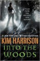 Into the Woods: Tales from the Hollows and Beyond - Kim Harrison