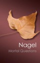 Mortal Questions - Thomas Nagel