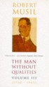 The Man Without Qualities: Vol 3 - Robert Musil, Eithne Wilkins, Ernst Kaiser