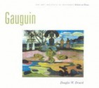 Gauguin: Artists in Focus - Salvesen Britt, Douglas W. Druick, Peter Zegers