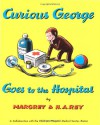 Curious George Goes to the Hospital - Margret Rey, H.A. Rey