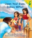 Open Your Eyes, Sidney Miffet! - Marcie Aboff