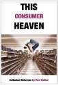 This Consumer Heaven - Rob Walker