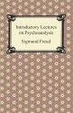 Introductory Lectures on Psychoanalysis - Sigmund Freud, G. Stanley Hall