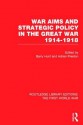 War Aims and Strategic Policy in the Great War 1914-1918 (Rle the First World War) - Barry Hunt, Adrian Preston