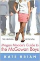 Megan Meade's Guide to the McGowan Boys - Kate Brian