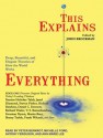 This Explains Everything: Deep, Beautiful, and Elegant Theories of How the World Works - John Brockman, Michelle Ford, Peter Berkrot, Antony Ferguson