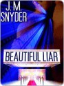 Beautiful Liar - J.M. Snyder