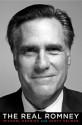 The Real Romney - Michael Kranish, Scott Helman