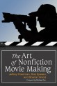 The Art of Nonfiction Movie Making - Jeffrey Friedman, Rob Epstein