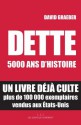 Dette : 5000 ans d'histoire (Les Liens Qui Libèrent) (French Edition) - David Graeber, Françoise Chemla, Paul Chemla